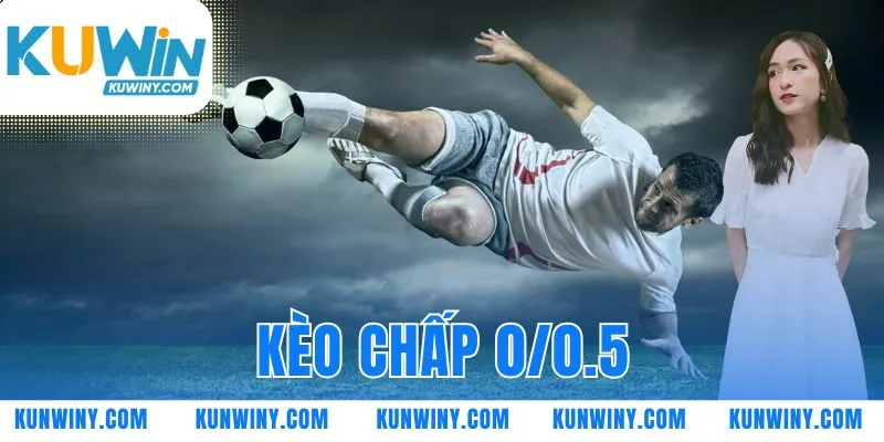 kèo chấp 0/0.5